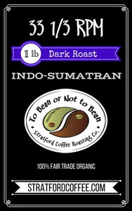 Dark Roast - Indo-Sumatra - "33 RPM"