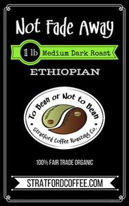 Medium-Dark Roasted Ethiopian - "Not Fade Away"